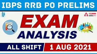 IBPS RRB PO Prelims Exam Analysis 2021| All Shift | 1st August