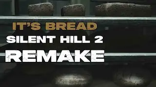 Guide - Silent Hill 2 Remake 'It's Bread' Trophy Hints and Tips