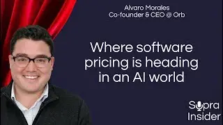 #38: Where software pricing is heading in an AI world | Alvaro Morales (Co-founder & CEO @ Orb)