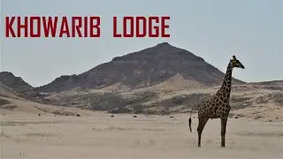 KHOWARIB LODGE KAOKOLAND KUNENE REGION NORTHERN NAMIBIA | ХОВАРИБ ЛОДЖ КАОКОЛЕНД СЕВЕРНАЯ НАМИБИЯ