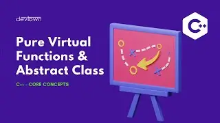 Pure virtual functions and abstract class - C++ Core Concepts