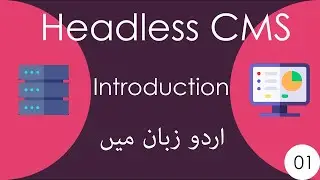 Headless CMS #1 - Introduction in Urdu/Hindi