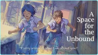 A Space For The Unbound "Every animal in town talk about you!"