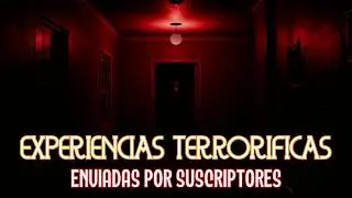 RELATOS DE TERROR ENVIADOS POR SUSCRIPTORES ABRIL 2026