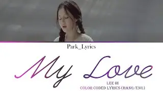 Lee Hi 'My Love' Color Coded Lyrics (Hang/Eng)