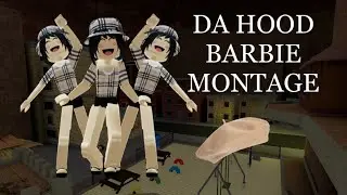 Da Hood Barbie Montage - Roblox