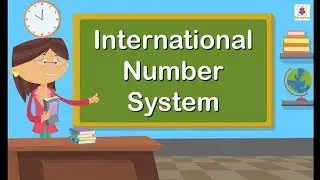 INTERNATIONAL PLACE VALUE CHART OR WESTERN SYSTEM OF NUMERATION