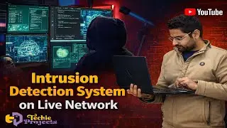Intrusion Detection System on Live Network | Cyber Security Project
