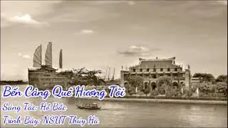 Bến Cảng Quê Hương Tôi (Hồ Bắc) - NSƯT Thúy Hà