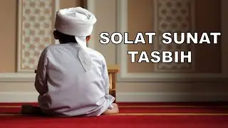 Solat Sunat Tasbih - Ustaz Shamsuri Ahmad