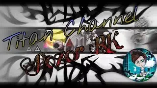 Titan Channel позор РК| Geometry Dash