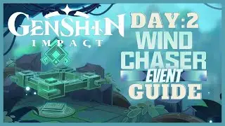 !! DAY 2 !! Wind Chaser guide Genshin Impact.
