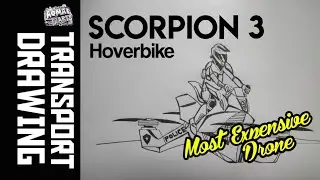 [Transport drawing] Scorpion 3 Hoverbike-MOST EXPENSIVE DRONE
