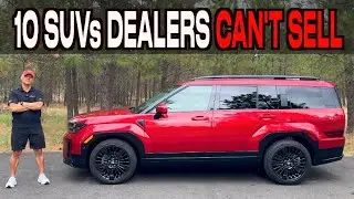 10 SUVs Dealers CAN'T GIVE AWAY  — Dirt Cheap Now