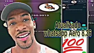 SAIU!!!NOVO WHATSAPP AERO 8.36 ATUALIZADO🤔