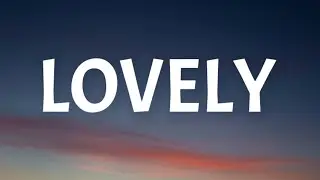 Billie Eilish - Lovely (Lyrics) ft. Khalid