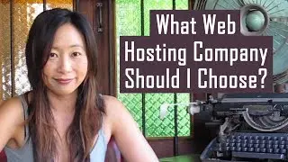 What Web Hosting Company Should I Choose?