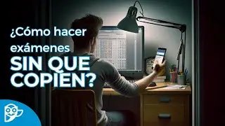 ¿Cómo hacer exámenes online sin que copien?