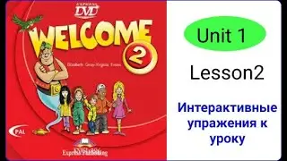 Welcome 2 Unit 1 Lesson 2