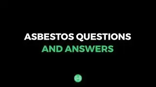 Asbestos Questions and Answers