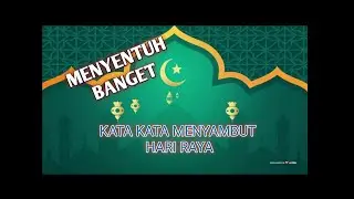 KATA KATA MUTIARA UNTUK MENYAMBUT HARI RAYA IDUL FITRI 1442 H//BANG JEKOQ