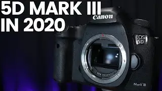 Canon 5d Mark iii 2020 Review // Is It Still Relevant For Video?