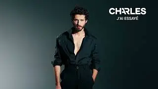 Charles - J'ai essayé (Lyrics vidéo)