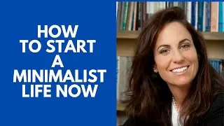 How to Start a Minimalist Life Now