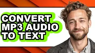 How to Convert Mp3 Audio to Text - Easy Guide