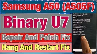 Samsung A50 A505F Binary U7 Imei Repair Patch Cert Fix 100% Tasted Urdu Hindi