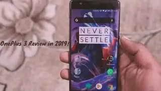 OnePlus 3 Review - Should you still buy it in 2019?