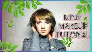 Mint Makeup Tutorial: тестируем НОВИНКИ от Relouis, Luxvisage & NYX