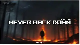 NEFFEX - Never Back Down [Lyrics]