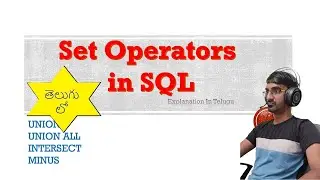 SET OPERATORS in Oracle SQL | UNION | UNION ALL |INTERSECT | MINUS |SQL Tutorial in Telugu
