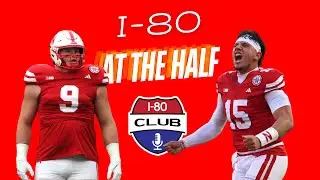 Nebraska vs. Purdue! | I-80 At the Half