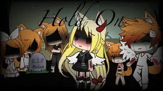 Hold On ||GLMV|| Gacha Life *Warning Sucide*