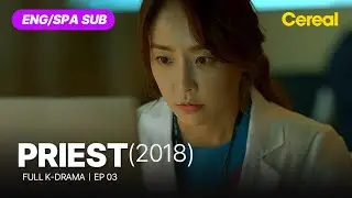 [FULL•SUB] Priest (2018)｜Ep.03｜ENG/SPA subbed kdrama｜