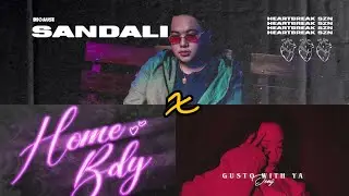Gusto with ya x Homebody x Sandali | Mashup of Deny , DĖMI, Madman Stan & Because