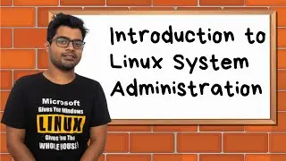 Introduction to Linux System Administration Course in Bangla | Linux System Administration Course