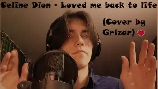 Celine Dion - Loved Me Back To Life (Cover By Grizar)