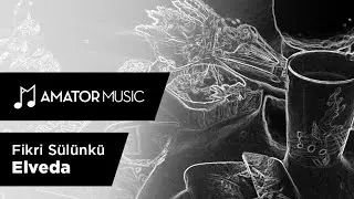 Fikri Sülünkü - Elveda