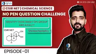 Challenging Questions CSIR NET Chemical Science 2024 | CSIR NET Question Challenge 2024 | EP 1| IFAS