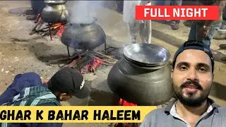 Haleem banaya ghar k bahar |full night | 9 Muharram 2023