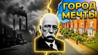 He Grew Tired of London's Nightmares and Built a Dream City. Who Was Ebenezer Howard?