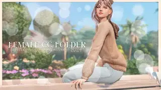 ☁️ OCT 2023 - JAN 2024 | FEMALE CC FOLDER | The Sims 4 Custom Content