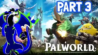 Playing PALWORLD Part 3: EXPLORATION (LIVE)