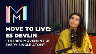 Stage Designer Es Devlin ‘’Movement of every single atom’’| Move to Live | Marquee TV
