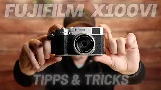 Fujifilm X100VI - Tips and tricks for beginners and advanced users
