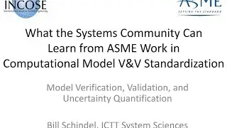 What the Systems Community Can Learn from ASME Work in Computational Model V&V Standardization