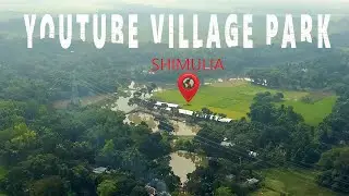 Youtube Village Park | Travel V3 | Shanchoy Noor